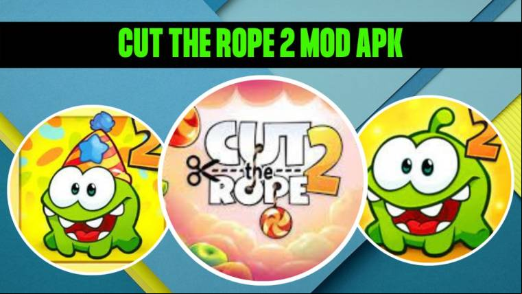 Cut The Rope 2 Mod Apk 1