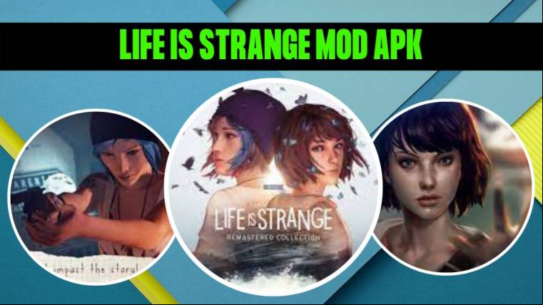 Life Is Strange Mod Apk 1