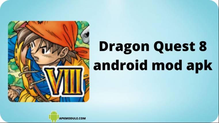 Dragon Quest 8 Android Mod Apk
