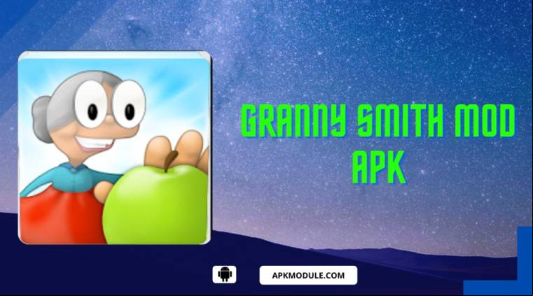 Granny Smith Mod Apk