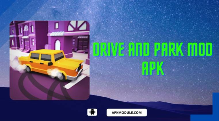 Drive And Park Mod Apk