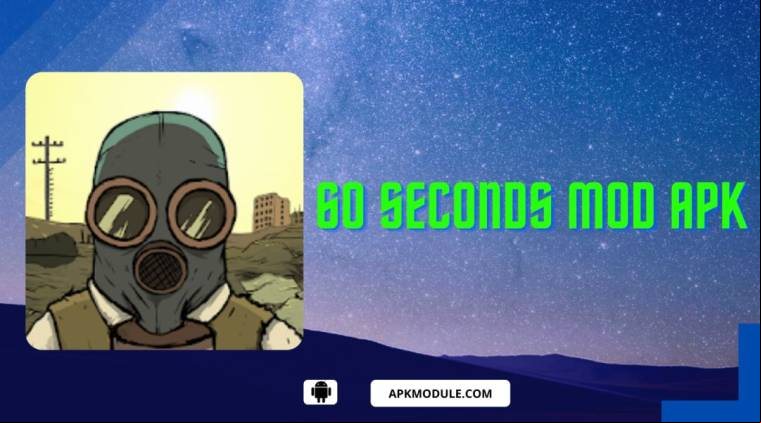 60 Seconds Mod Apk