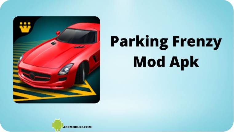 Parking Frenzy Mod Apk