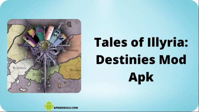 Tales Of Illyria: Destinies Mod Apk
