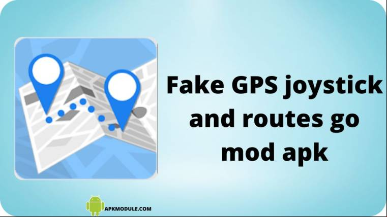 Fake Gps Joystick And Routes Go Mod Apk