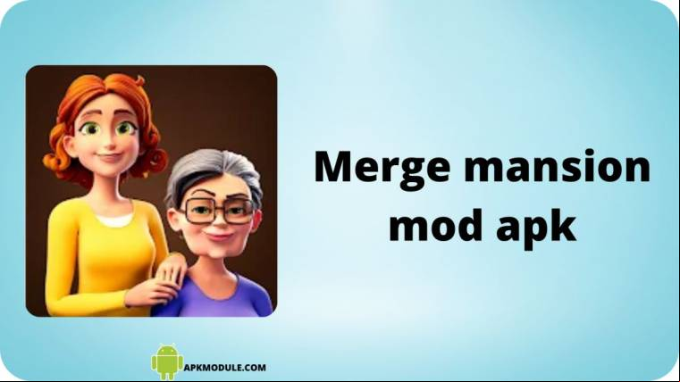 Merge Mansion Mod Apk