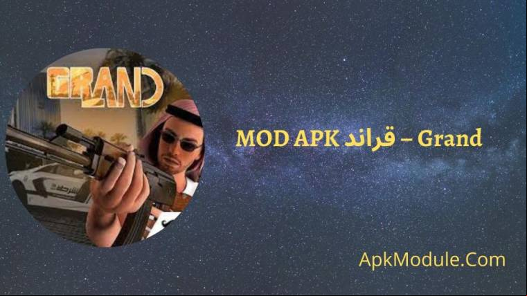 Grand – قراند MOD APK